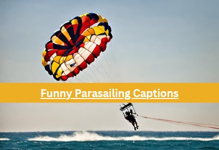 Funny Parasailing Captions