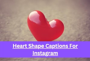 Cute Heart Shape Captions