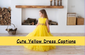 Best Yellow Dress Captions