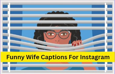 82+ Funny Wife Captions For Instagram