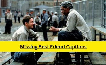 Top Missing Best Friend Captions